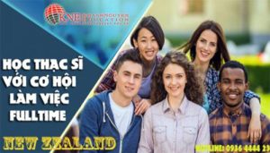 HỌC THẠC SĨ TẠI NEW ZEALAND VỚI CƠ HỘI LÀM VIỆC TOÀN THỜI GIAN