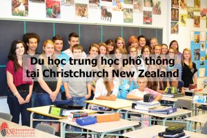 TIN TỨC DU HỌC TRUNG HỌC TẠI CHRISTCHURCH NEW ZEALAND