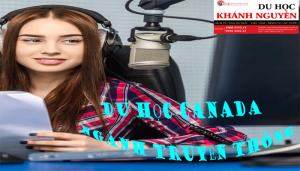 DU HỌC CANADA NGÀNH TRUYỀN THÔNG