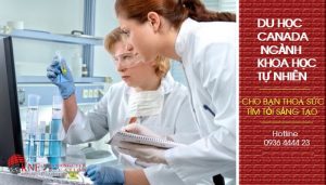 DU HỌC CANADA NGÀNH KHOA HỌC TỰ NHIÊN ĐỂ BẠN THOẢ SỨC TÌM TÒI, SÁNG TẠO