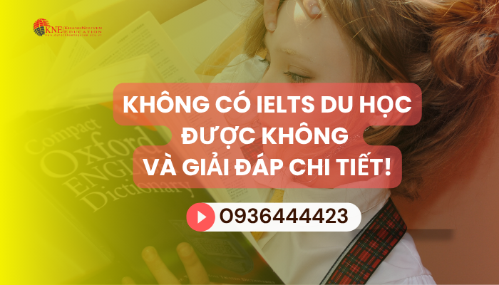 Không có IELTS du học được không?