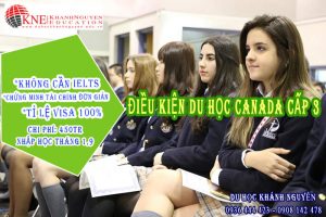 ĐIỀU KIỆN DU HỌC CANADA CẤP 3