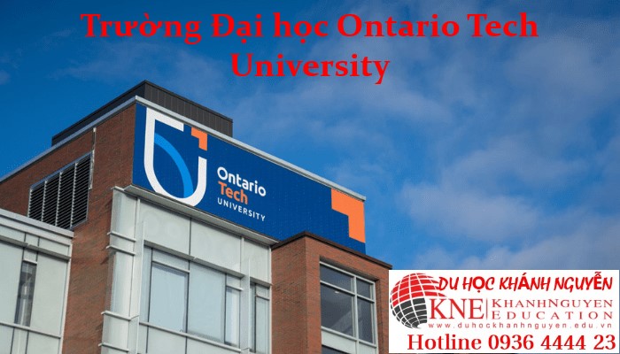 Trường Đại học Ontario Tech University - Du học Khánh Nguyễn