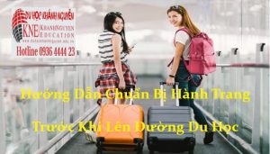 Hướng Dẫn Chuẩn Bị Hành Trang Trước Khi Lên Đường Du Học