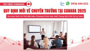 QUY ĐỊNH MỚI VỀ CHUYỂN TRƯỜNG TẠI CANADA