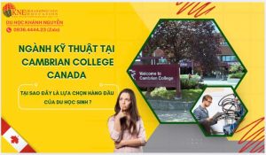 DU HỌC CANADA NGÀNH KỸ THUẬT TẠI CAMBRIAN COLLEGE