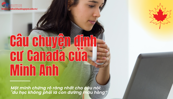 Câu chuyện định cư Canada của Minh Anh