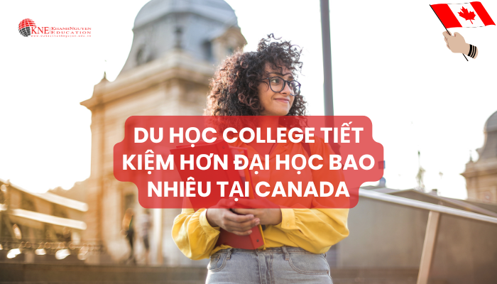 Du học College tiết kiệm hơn Đại học bao nhiêu?