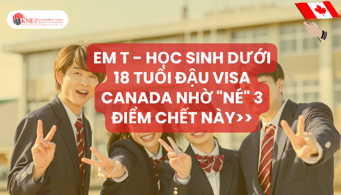 học sinh dưới 18 tuổi đậu visa Canada