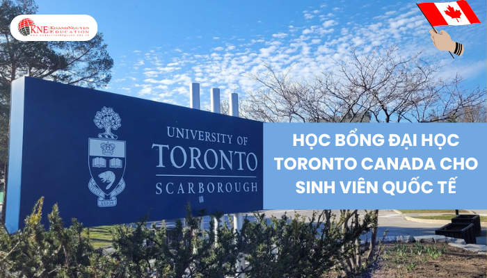 HỌC BỔNG ĐẠI HỌC TORONTO CANADA