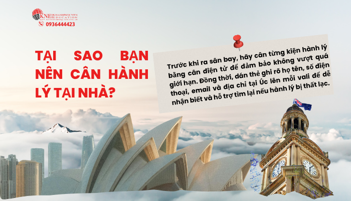 Nên cân hành lý tại nhà trước khi bay sang Úc