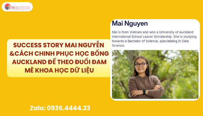 Hành trình đạt học bổng đại học Auckland của Mai Nguyễn