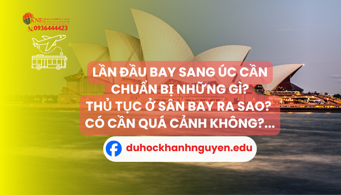 Lần đầu bay sang Úc cần biết những gì?